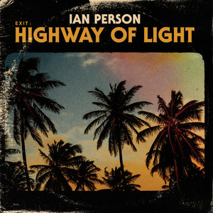 Ian Person - Exit: Highway of Light 12" LP